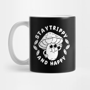 Stay Trippy and Happy Mug